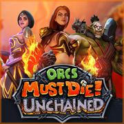 Orcs Must Die Unchained