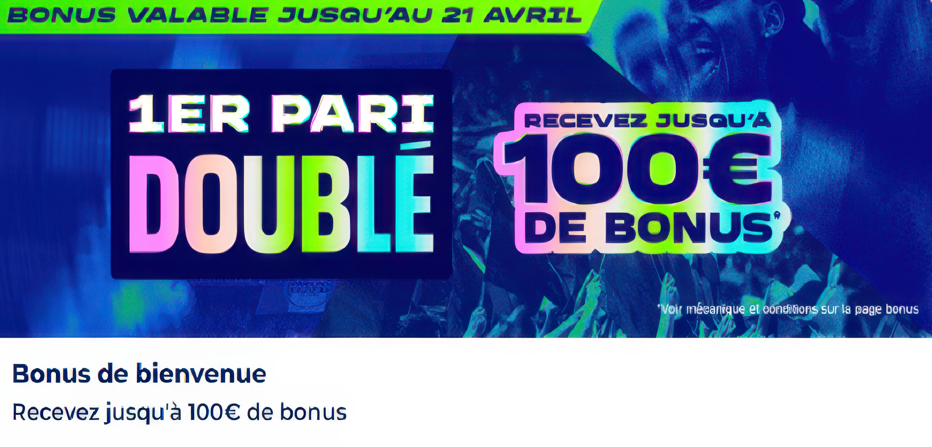 100€ de bonus de bienvenue à saisir avant le 21 avril sur Parions Sport